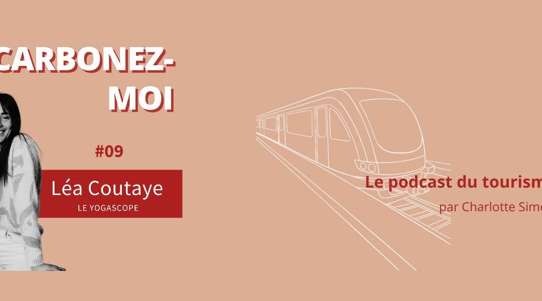 Décarbonez-moi #09 : Bâtir une communauté engagée avec Léa Coutaye, fondatrice du Yogascope