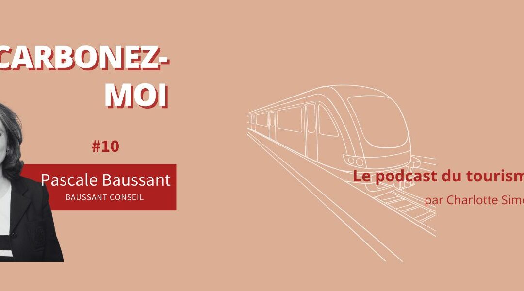 Décarbonez-moi #10 – Décarboner son épargne avec Pascale Baussant, fondatrice de Baussant Conseil